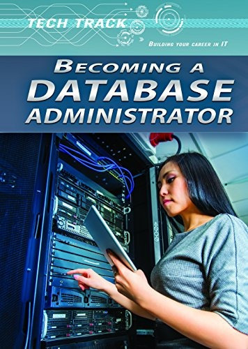 Becoming A Database Administrator (tech Track Building Your 