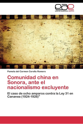 Libro: Comunidad China Sonora, Ante Nacionalismo Excluy