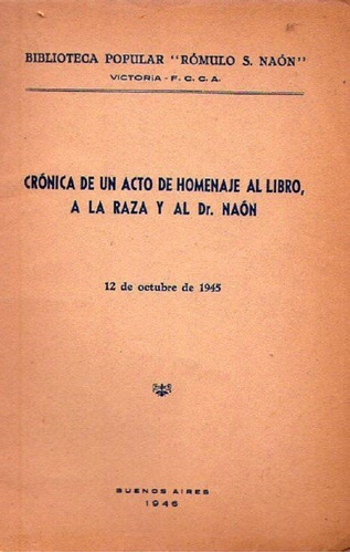 Cronica De Un Acto De Homenaje * 12 De Octubre De 1945