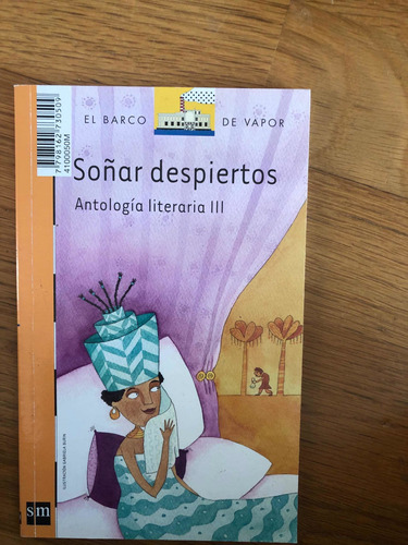 Soñar Despiertos Antologia Literaria Iii Sm