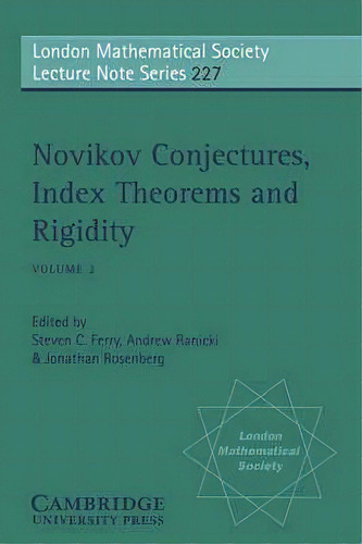 Novikov Conjectures, Index Theorems, And Rigidity: Volume 2, De Steven C. Ferry. Editorial Cambridge University Press, Tapa Blanda En Inglés