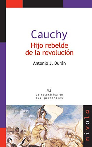 Cauchy Hijo Rebelde De La Revolucion: 42 -la Matematica En S