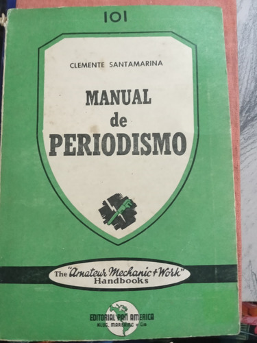 Manual De Periodismo Clemente Santamaria Ed Pan America 1947