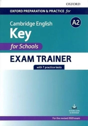 Cambridge English Key For Schools Exam Trainer A2 No Key, de Oxford University Press. Editorial Oxford University Press, tapa blanda en inglés internacional, 2019