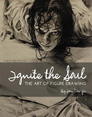 Libro Ignite The Soul : The Art Of Figure Drawing - Han D...