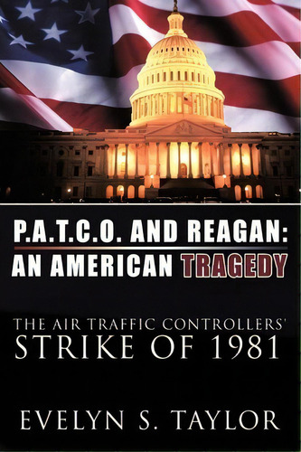 P.a.t.c.o. And Reagan, De Evelyn S. Taylor. Editorial Authorhouse, Tapa Blanda En Inglés