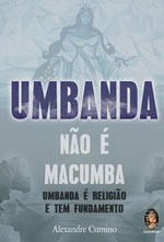 Umbanda Nao E Macumba