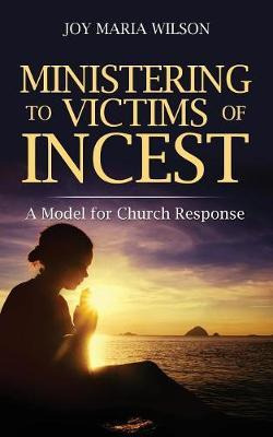 Libro Ministering To Victims Of Incest - Joy Maria Wilson