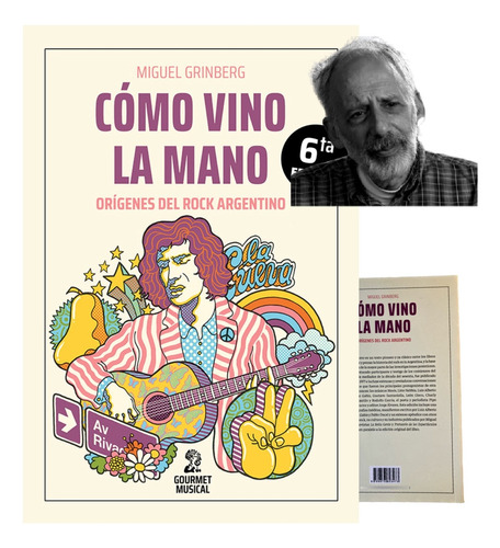 Cómo Vino La Mano. Rock Argentino. Miguel Grinberg. Gourmet