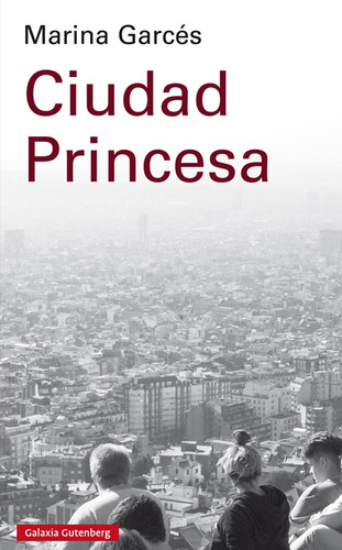 Ciudad Princesa - Marina Garces