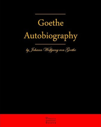 Libro Autobiography By Johann Wolfgang Von Goethe - Johan...