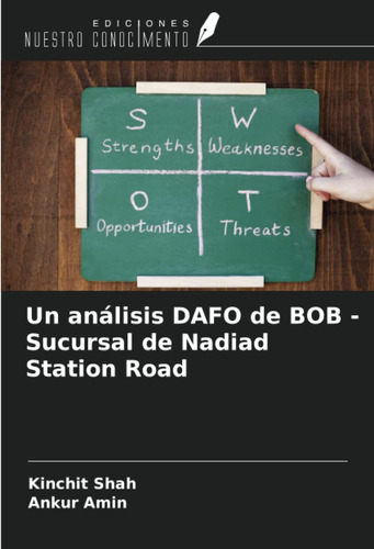 Libro: Un Análisis Dafo De Bob - Sucursal De Nadiad Station