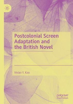 Libro Postcolonial Screen Adaptation And The British Nove...