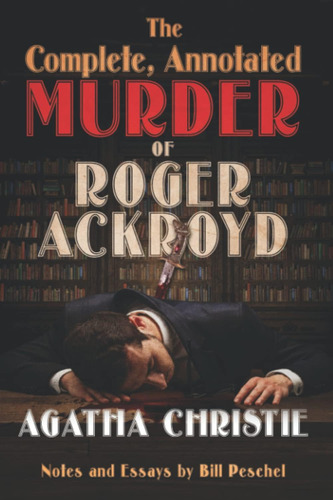 Libro:  The Complete, Annotated Murder Of Roger Ackroyd