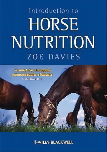 Introduction To Horse Nutrition, De Zoe Davies. Editorial John Wiley And Sons Ltd, Tapa Blanda En Inglés