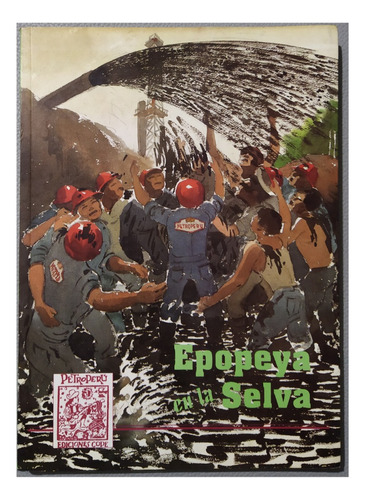 Epopeya En La Selva - Petroperu