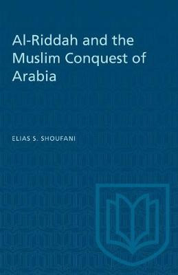 Libro Al-riddah And The Muslim Conquest Of Arabia - Elias...