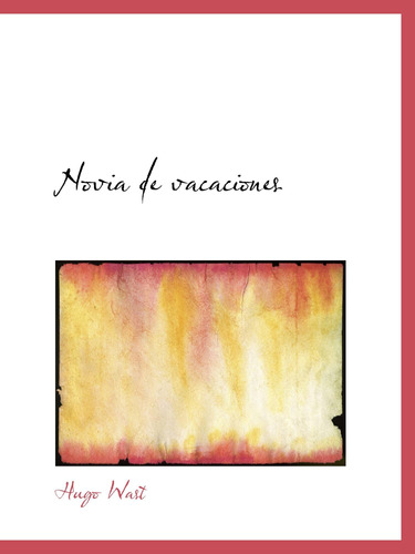 Libro: Novia Vacaciones (spanish Edition)