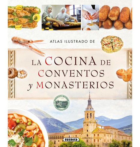 Libro Atlas Ilustrado La Cocina De Conventos Y Monasterios