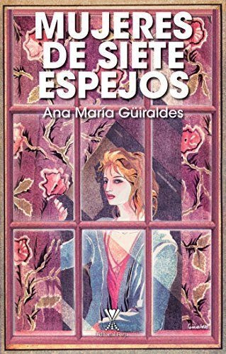 Mujeres De Siete Espejos, De Ana María Güiraldes. Editorial Forja, Tapa Blanda En Español