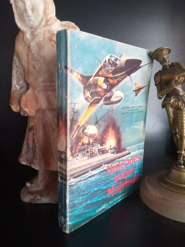 Halcones Sobre Malvinas - Guerra - Carballo - 1º Edición