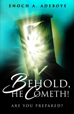 Libro Behold, He Cometh!: Are You Prepared? - Adeboye, En...