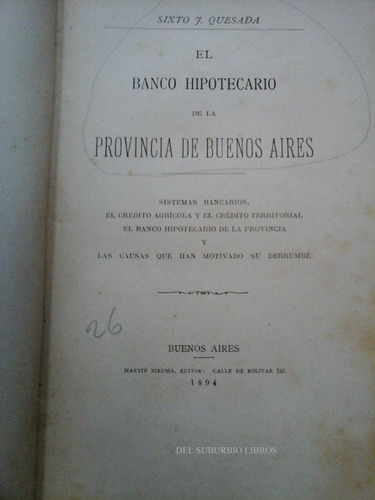 Quesada Sixto J. El Banco Hipotecario De La Prov  De Bs. Ai.