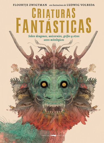 Criaturas Fantásticas - Floortje Zwigtman