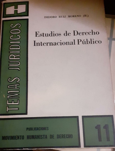 Estudios De Derecho Internacional Publico - I. Ruiz Moreno