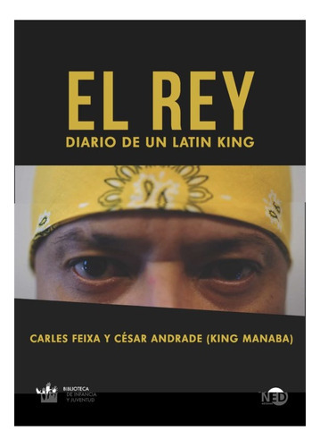 El Rey. Diario De Un Latin King, De Feixa, Carles. Editorial Gedisa, Tapa Blanda, Edición 2020 En Español
