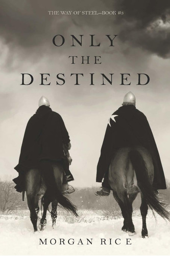 Libro Only The Destined (the Way Of Steel-book 3) Nuevo
