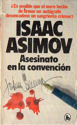 Isaac Asimov  Asesinato En La Convencion 