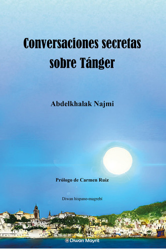 Libro Conversaciones Secretas Sobre Tanger - Abdelkhalak,...