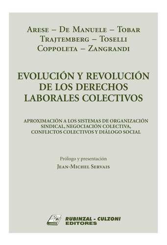 Evolución Y Revolución De Los Derechos Laborales Colectivos