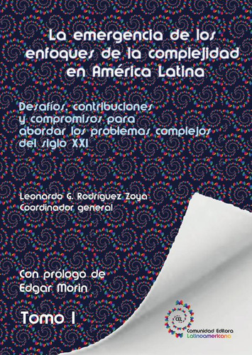 Tomo 1. La Emergencia De Los Enfoques De La Complejidad E...
