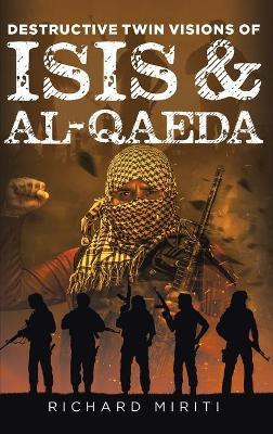 Libro Destructive Twin Visions Of Isis & Al-qaeda : Also ...