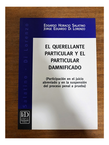 El Querellante Particular Y El Particular Damnificado - Sala