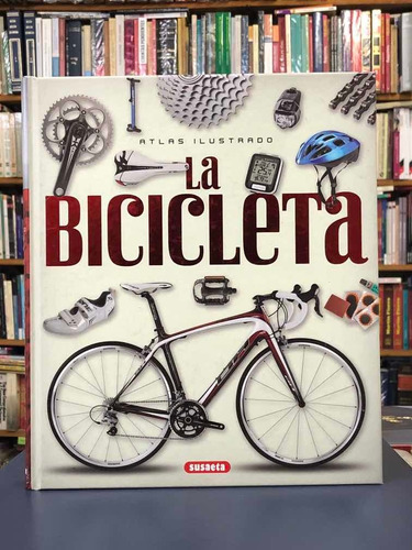 Atlas Ilustrado La Bicicleta - Susaeta