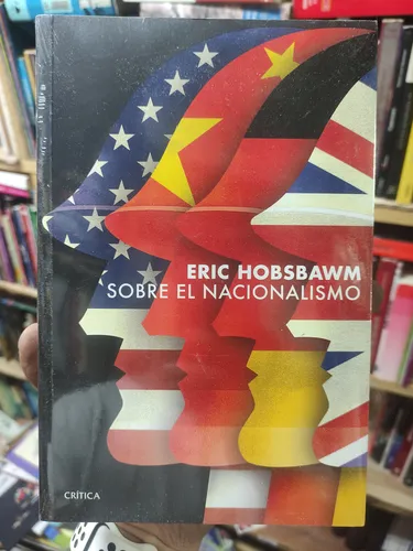 Sobre El Nacionalismo - Eric Hobsbawm - Nuevo Y Original