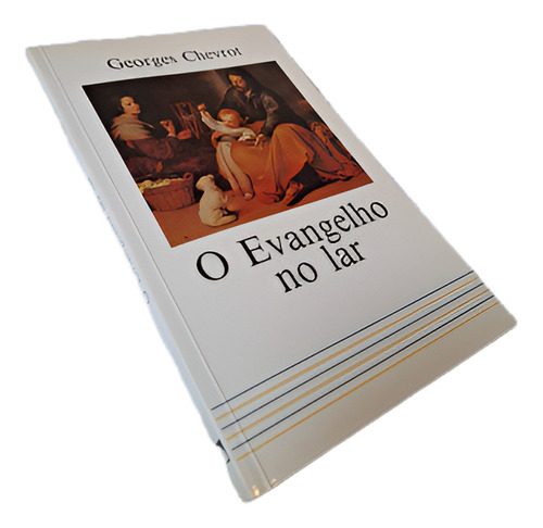 O Evangelho No Lar - Georges Chevrot - Editora Quadrante (1992) (Usado)