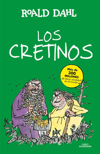 Libro: Los Cretinos (colección Alfaguara Clásicos). Dahl, Ro