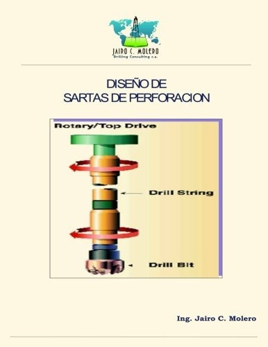 Libro : Diseño De Sartas De Perforacion  - Jairo C. Molero