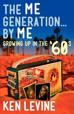 Libro The Me Generation... By Me (growing Up In The '60s)...