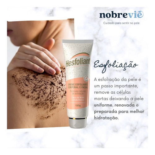 Creme Esfoliante Corporal E Facial Hesfoliant Nobrevie 120g