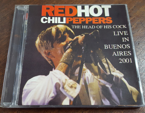 Red Hot Chili Peppers - The Head Of His Cock Bs As 2001 Cd