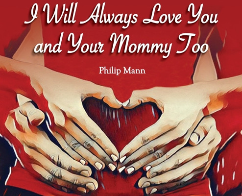 Libro I Will Always Love You And Your Mommy Too - Mann, P...