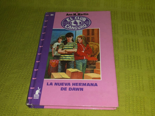 La Nueva Hermana De Dawn - Ann M. Martín - Club Canguro