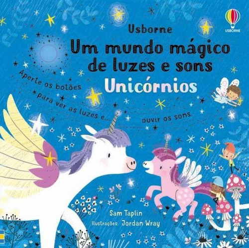 Um Mundo Mágico De Luzes E Sons: Unicórnios, De Taplin, Sam. Editora Usborne, Capa Mole Em Português