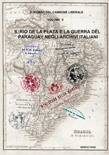 Libro: Il Rio De La Plata E La Guerra Del Paraguay Negli Arc