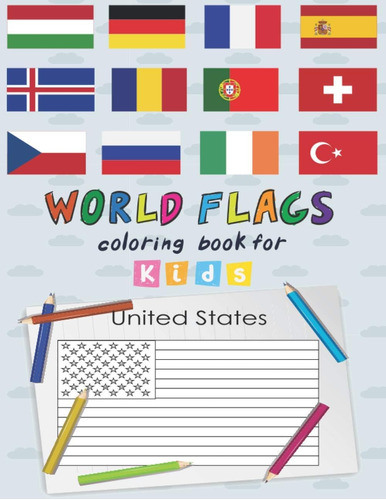 Libro: World Flags El Libro Para Colorear Para Niños: Un Gra